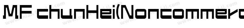 MF chunHei(Noncommercial) Regular字体转换